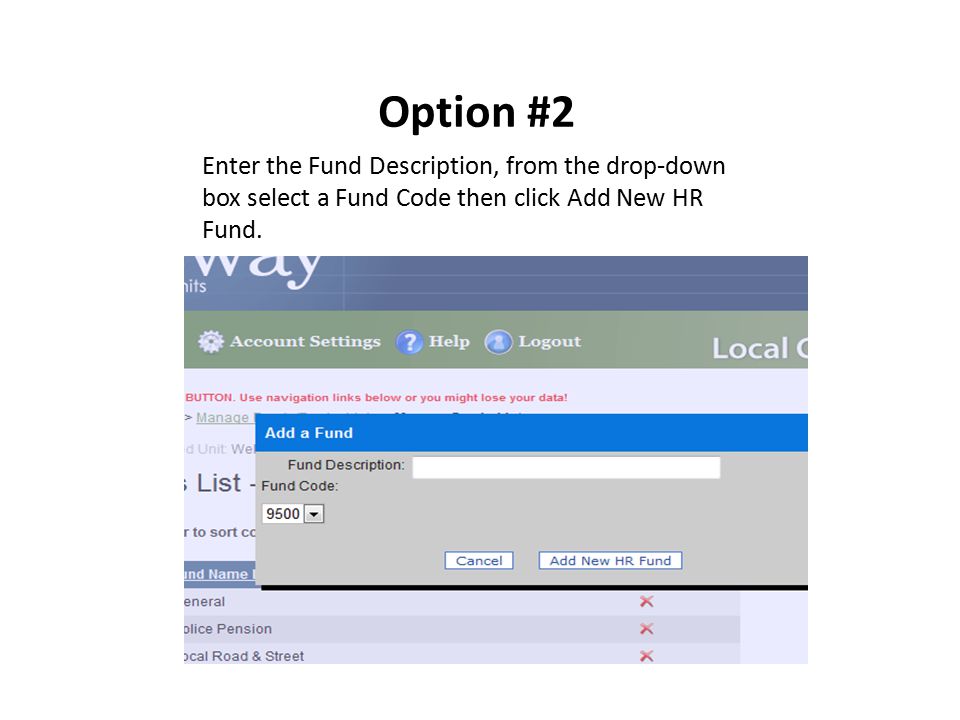 Option #2 Enter the Fund Description, from the drop-down box select a Fund Code then click Add New HR Fund.
