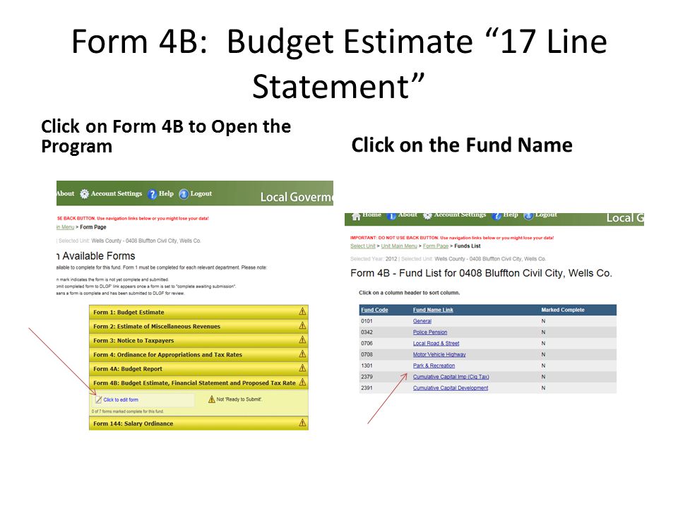 Form 4B: Budget Estimate 17 Line Statement Click on Form 4B to Open the Program Click on the Fund Name