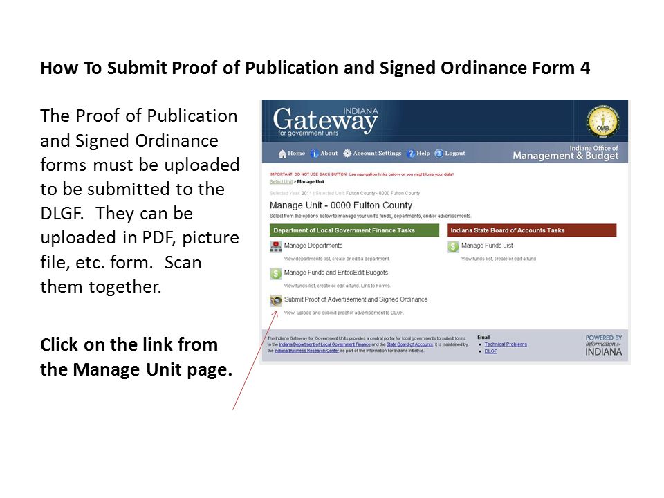How To Submit Proof of Publication and Signed Ordinance Form 4 The Proof of Publication and Signed Ordinance forms must be uploaded to be submitted to the DLGF.