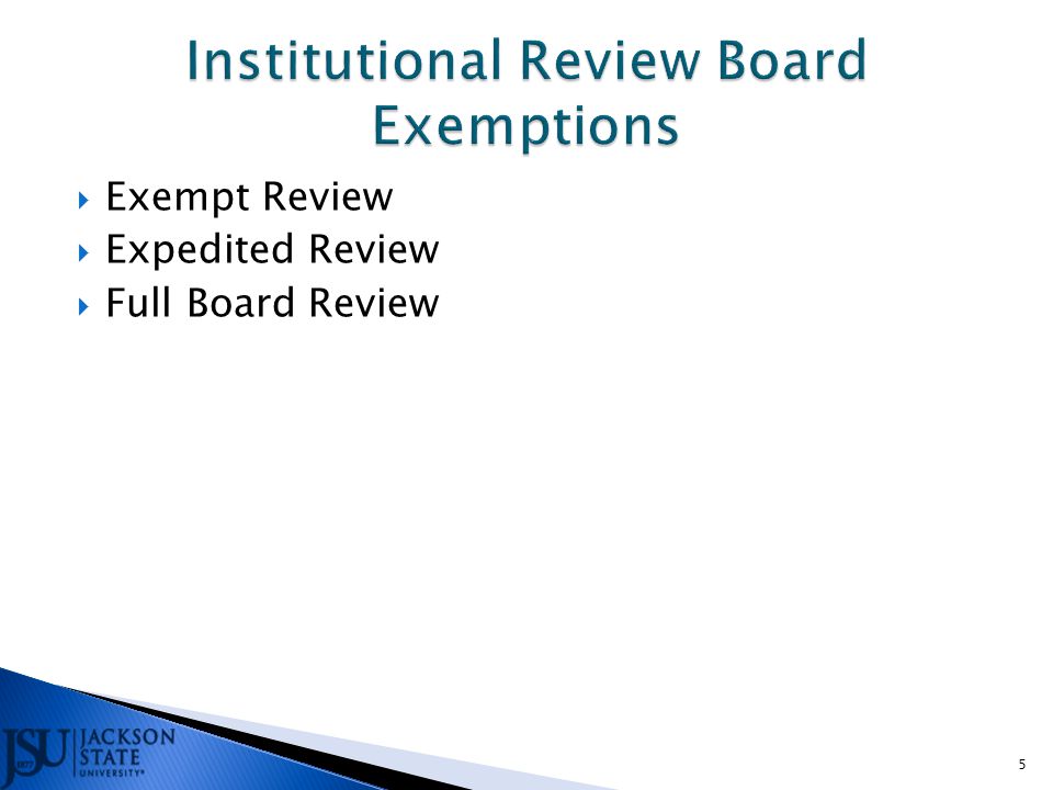  Exempt Review  Expedited Review  Full Board Review 5