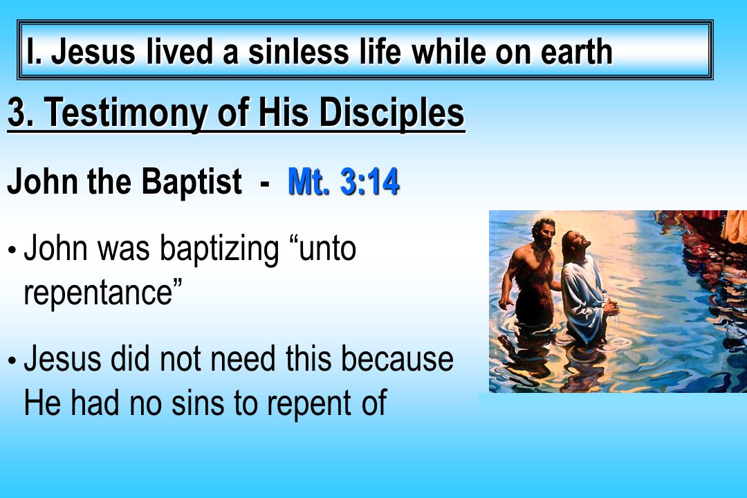 3. Testimony of His Disciples John the Baptist - Mt.