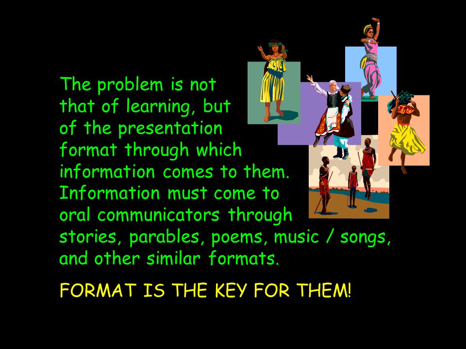 The problem is not that of learning, but of the presentation format through which information comes to them.