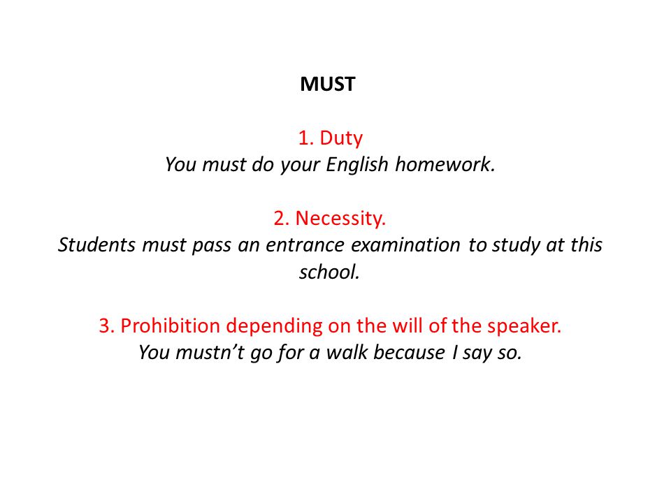 MUST 1. Duty You must do your English homework. 2.