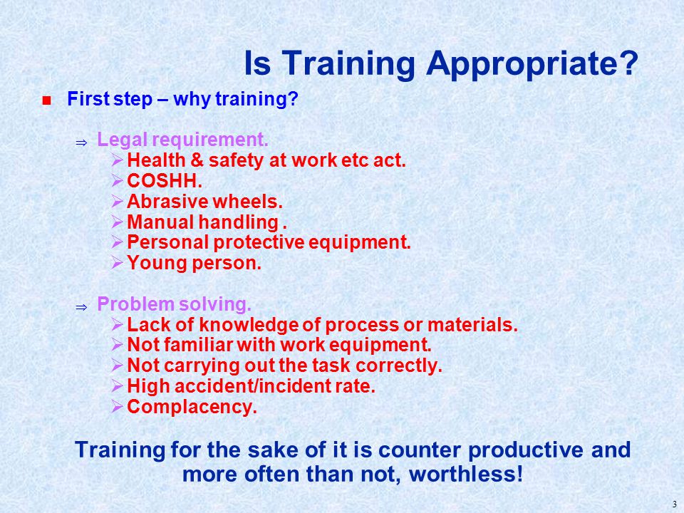 3 Is Training Appropriate. n First step – why training.