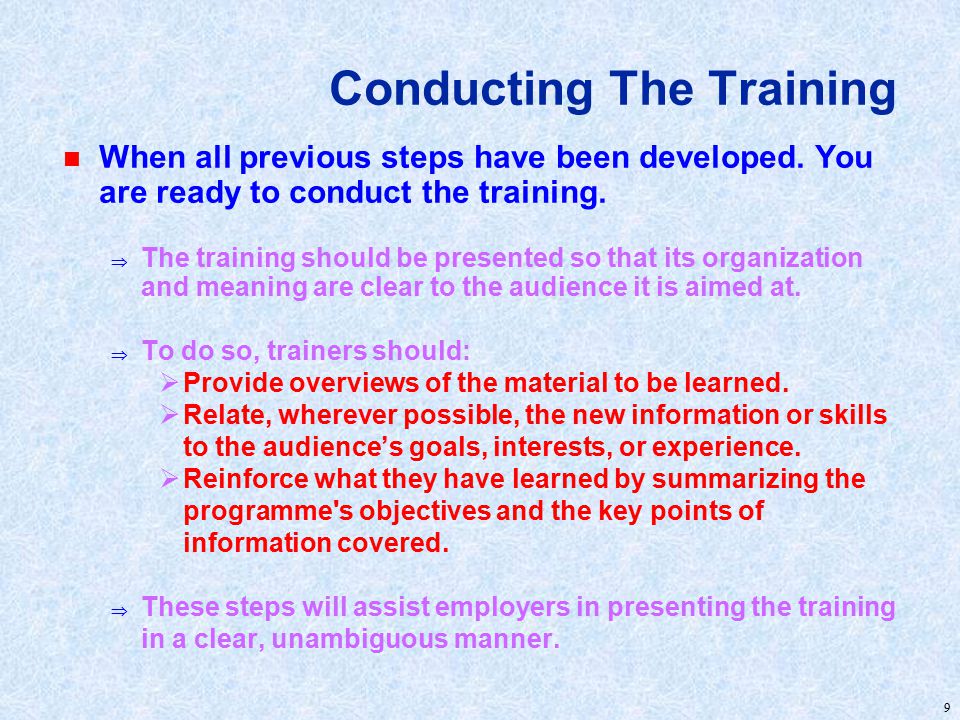 9 Conducting The Training n When all previous steps have been developed.
