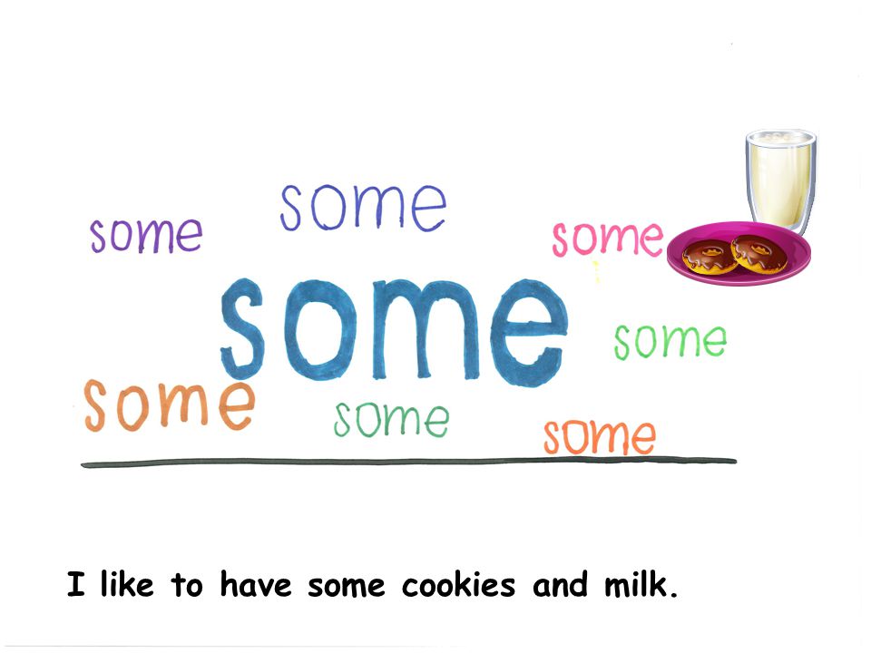 I like to have some cookies and milk.