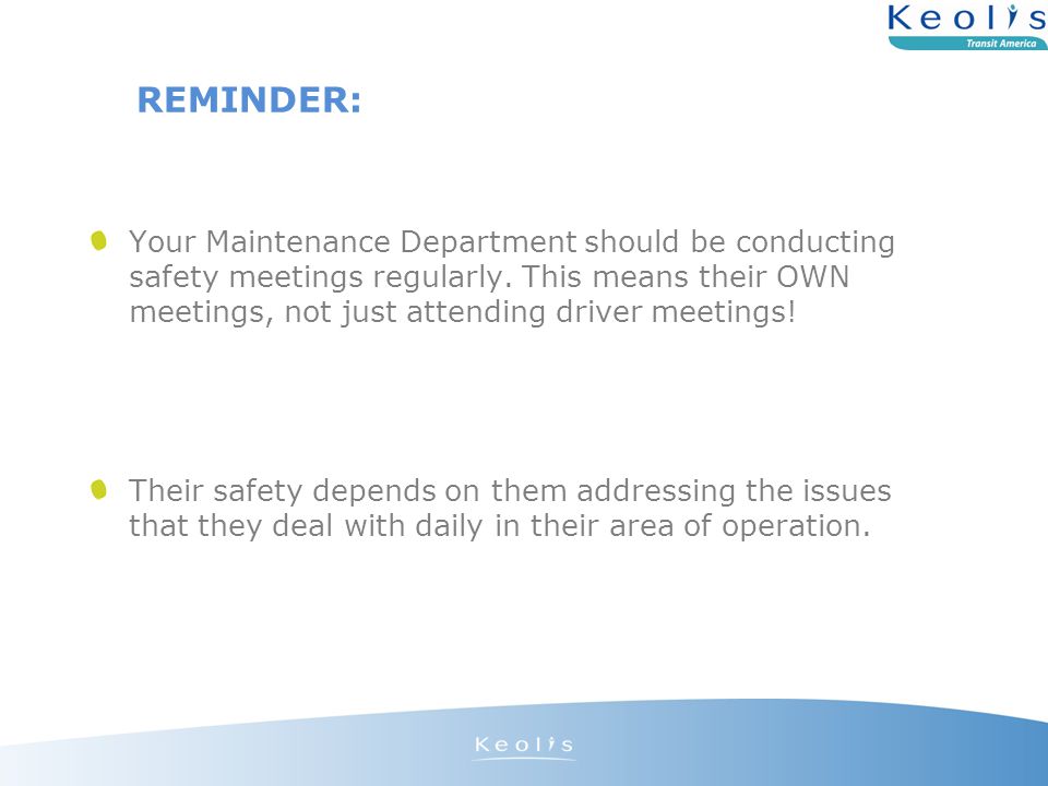 REMINDER: Your Maintenance Department should be conducting safety meetings regularly.