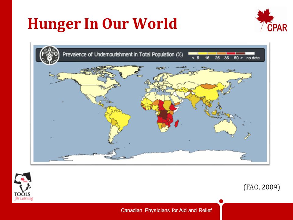 Canadian Physicians for Aid and Relief Hunger In Our World (FAO, 2009)