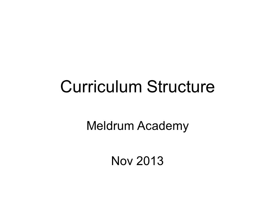 Curriculum Structure Meldrum Academy Nov 2013