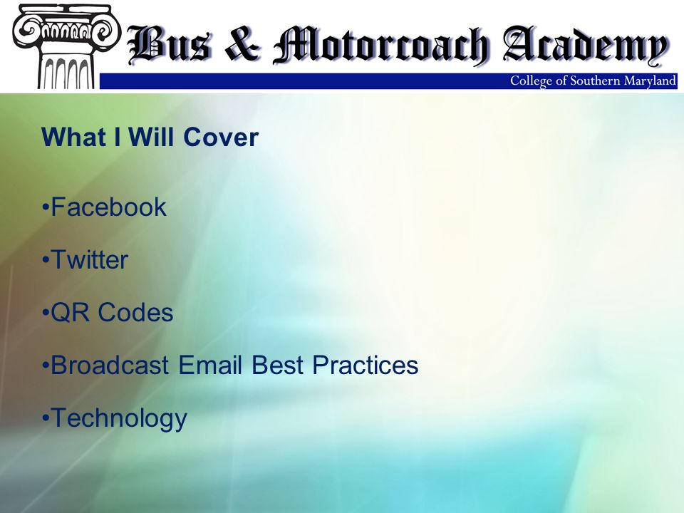 What I Will Cover Facebook Twitter QR Codes Broadcast  Best Practices Technology