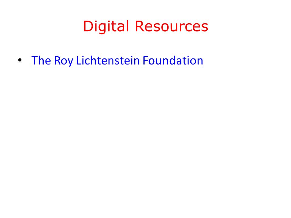 Digital Resources The Roy Lichtenstein Foundation