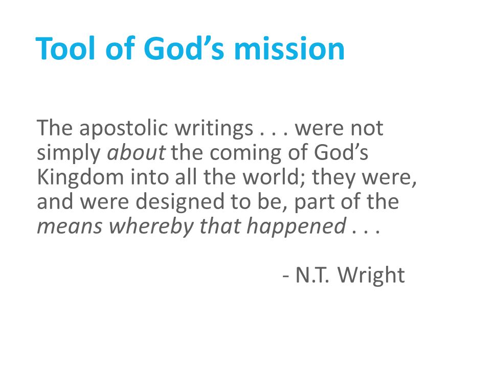 Tool of God’s mission The apostolic writings...