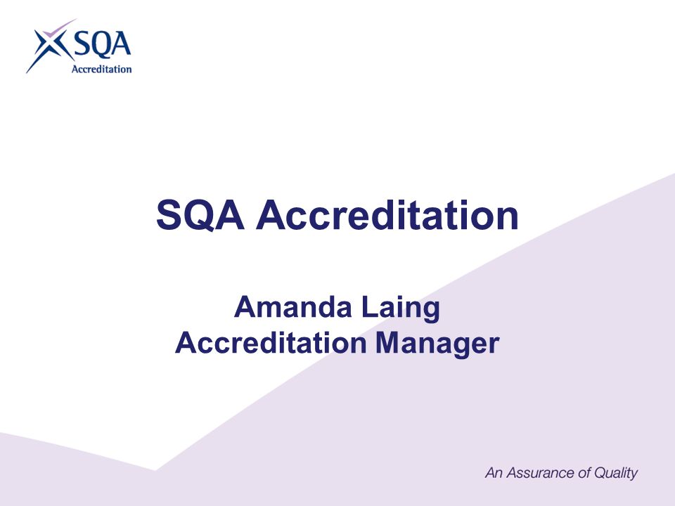 SQA Accreditation Amanda Laing Accreditation Manager
