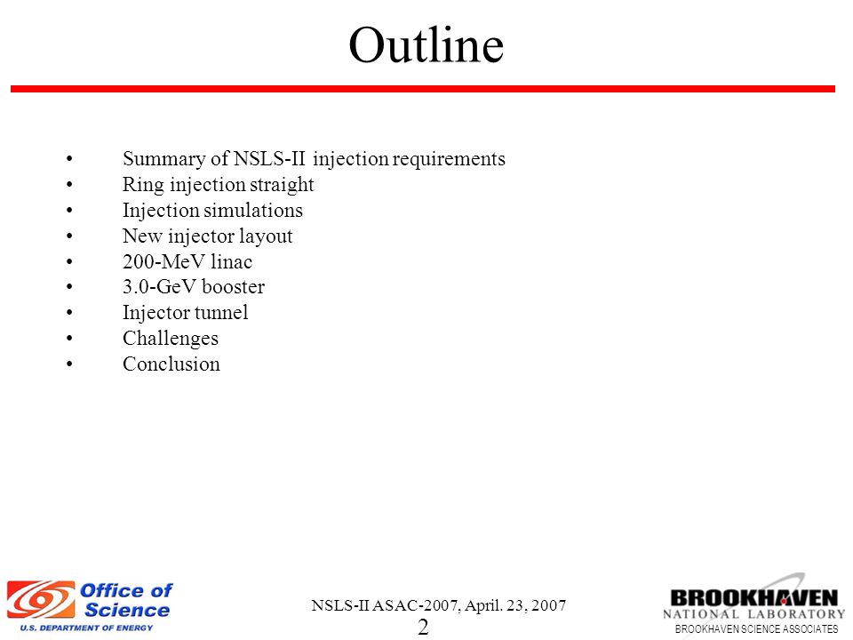 2 BROOKHAVEN SCIENCE ASSOCIATES NSLS-II ASAC-2007, April.