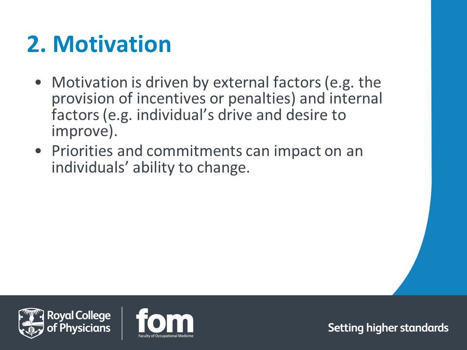 2. Motivation Motivation is driven by external factors (e.g.