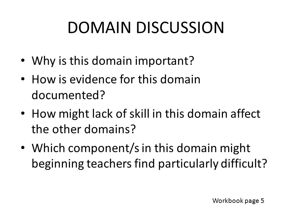 DOMAIN DISCUSSION Why is this domain important. How is evidence for this domain documented.