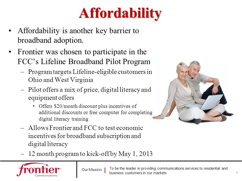 Our Mission To be the leader in providing communications services to residential and business customers in our markets 7Affordability Affordability is another key barrier to broadband adoption.