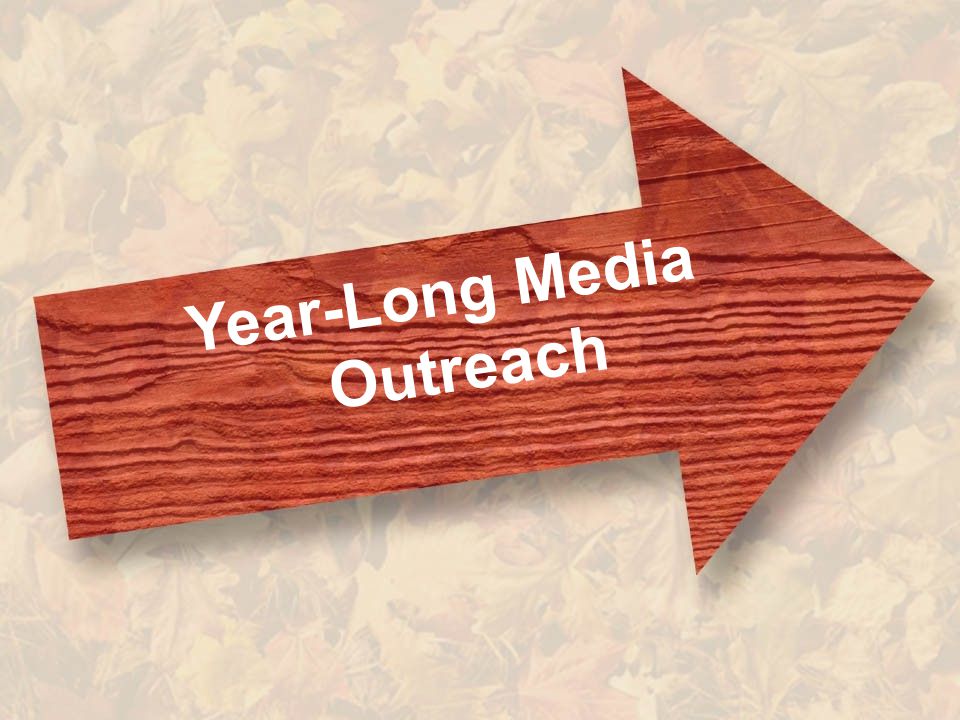 Year-Long Media Outreach
