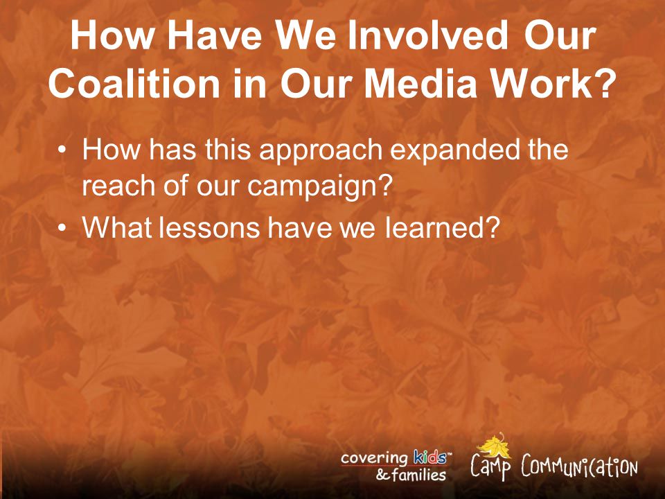How Have We Involved Our Coalition in Our Media Work.