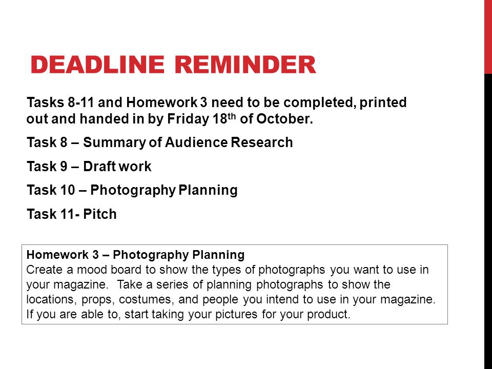 DEADLINE REMINDER Tasks 8-11 and Homework 3 need to be completed, printed out and handed in by Friday 18 th of October.