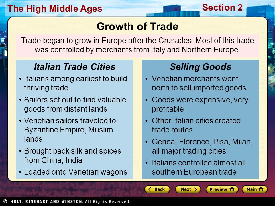 Section 2 The High Middle Ages Trade began to grow in Europe after the Crusades.