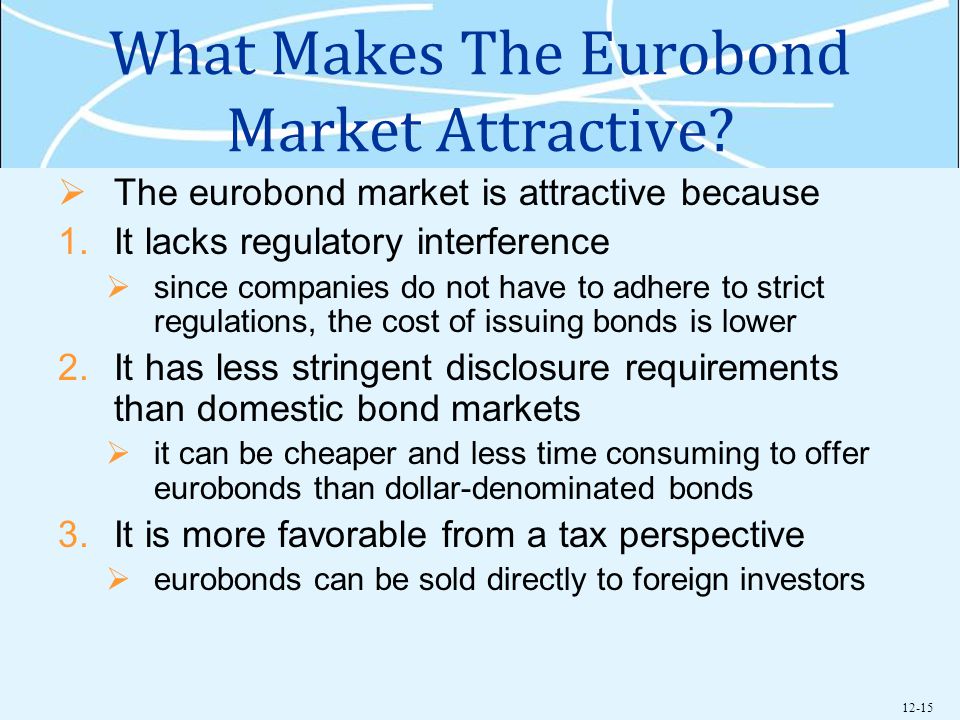 12-15 What Makes The Eurobond Market Attractive.