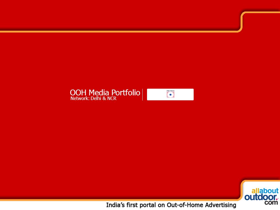 OOH Media Portfolio Network: Delhi & NCR
