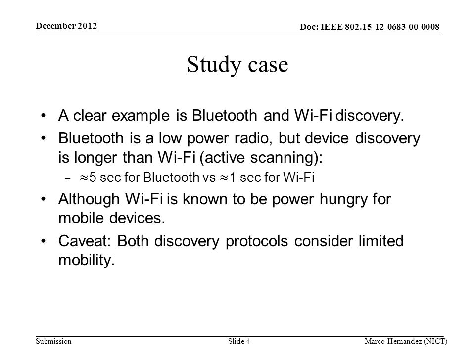 Doc: IEEE Submission Study case A clear example is Bluetooth and Wi-Fi discovery.