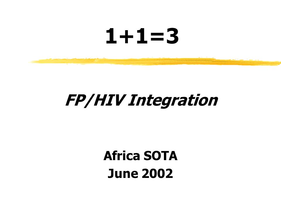1+1=3 FP/HIV Integration Africa SOTA June 2002