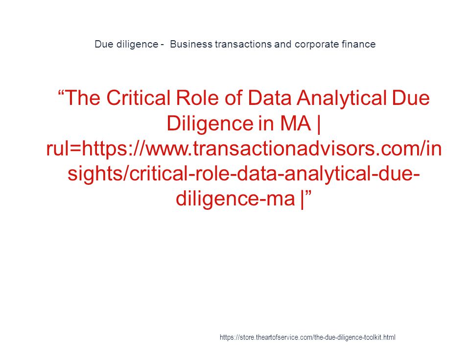 Due diligence - Business transactions and corporate finance 1 The Critical Role of Data Analytical Due Diligence in MA | rul=  sights/critical-role-data-analytical-due- diligence-ma |