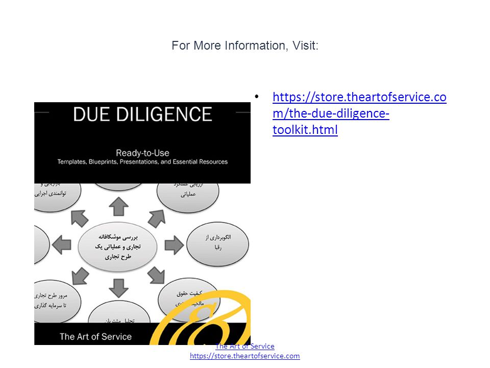For More Information, Visit:   m/the-due-diligence- toolkit.html   m/the-due-diligence- toolkit.html The Art of Service