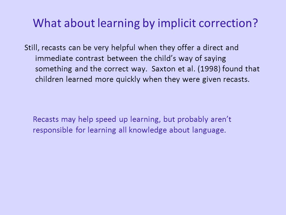 What about learning by implicit correction.