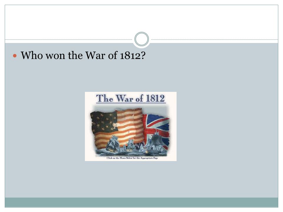 Who won the War of 1812