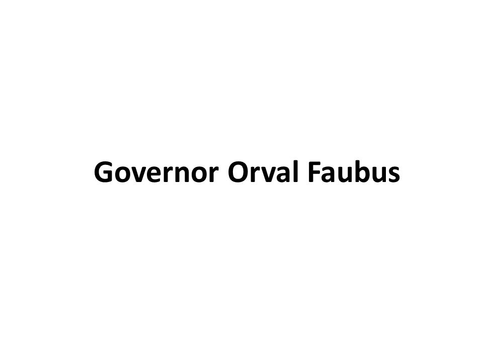 Governor Orval Faubus