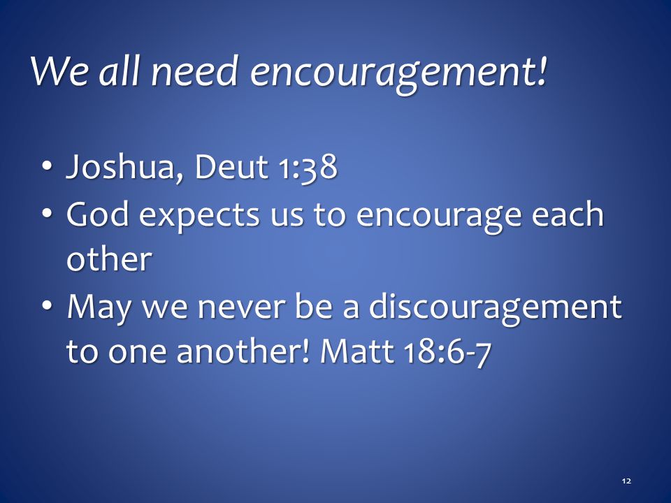 We all need encouragement.