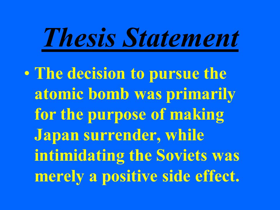 Decision to drop atomic bomb thesis