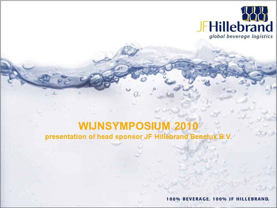 Date, Location, Presentation Details WIJNSYMPOSIUM 2010 presentation of head sponsor JF Hillebrand Benelux B.V.