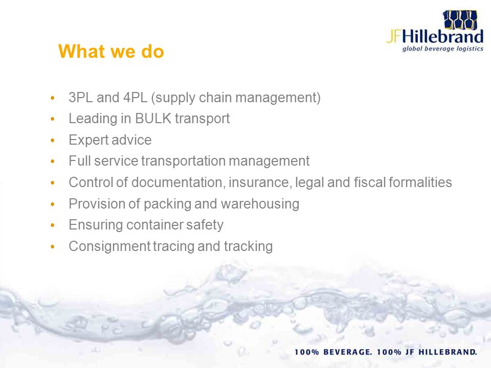 3PL and 4PL (supply chain management) Leading in BULK transport Expert advice Full service transportation management Control of documentation, insurance, legal and fiscal formalities Provision of packing and warehousing Ensuring container safety Consignment tracing and tracking What we do