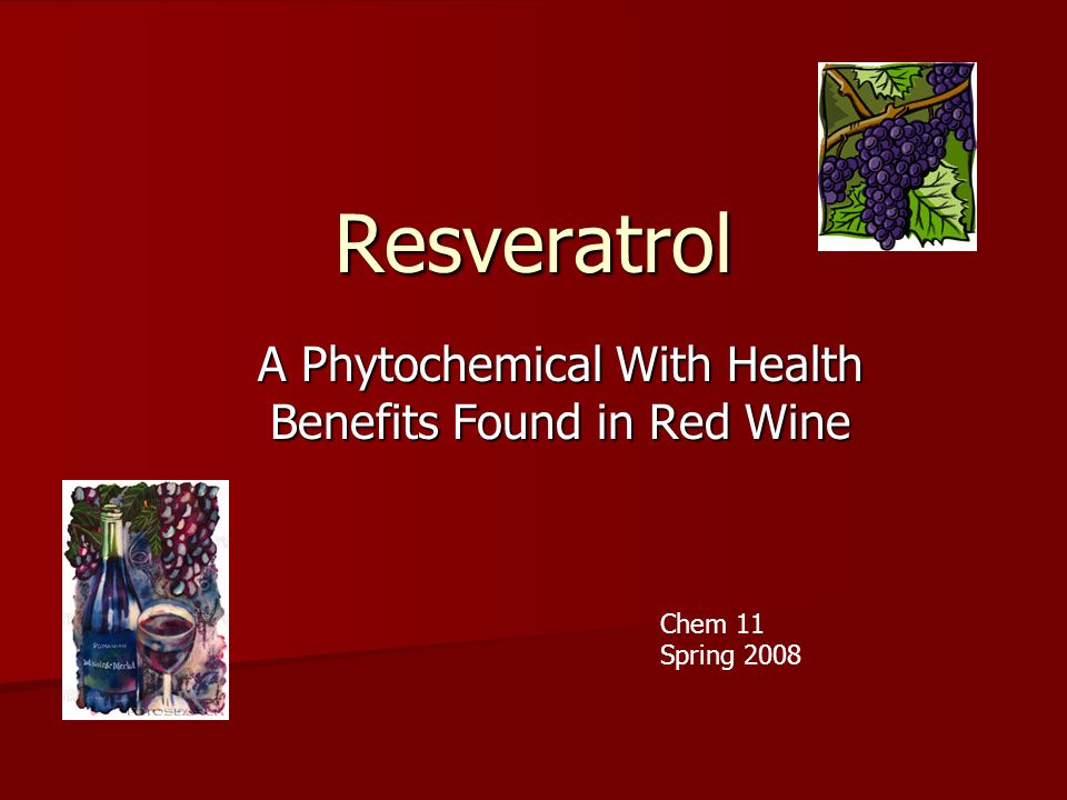 resveratrol a phytochemical with health benefits found in red wine red wine and cancer prevention fact sheet