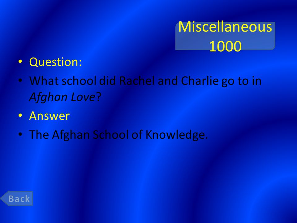 Miscellaneous 1000 Question: What school did Rachel and Charlie go to in Afghan Love.