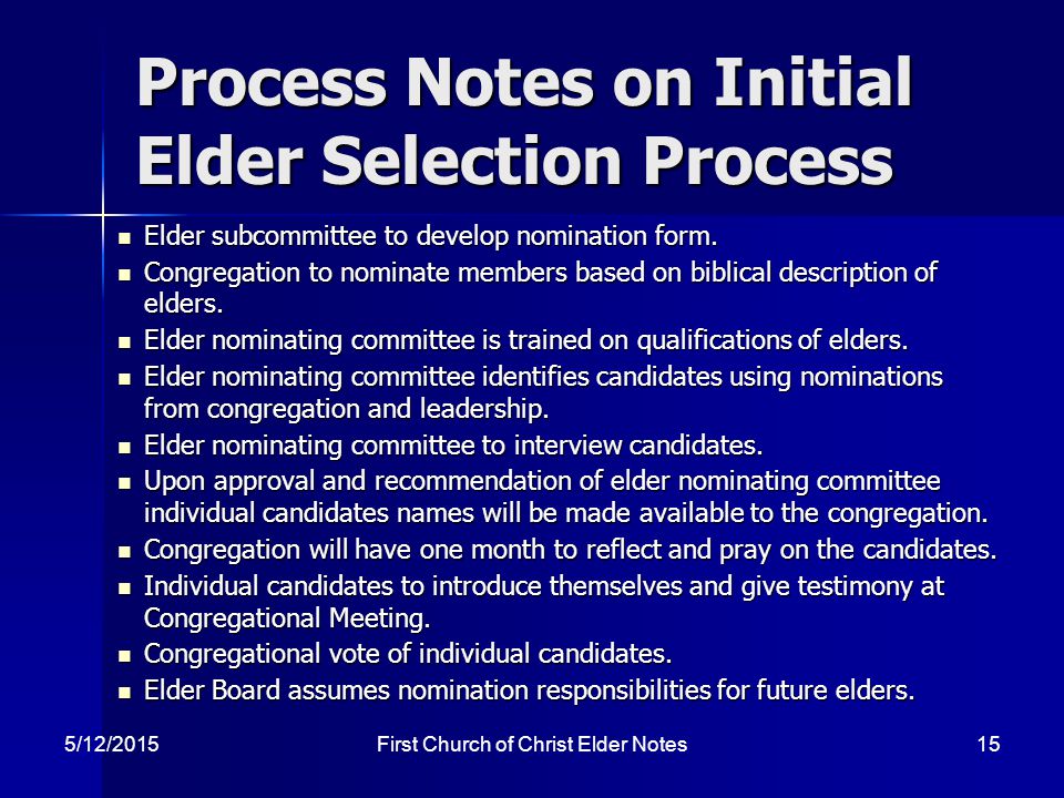 Process Notes on Initial Elder Selection Process Elder subcommittee to develop nomination form.