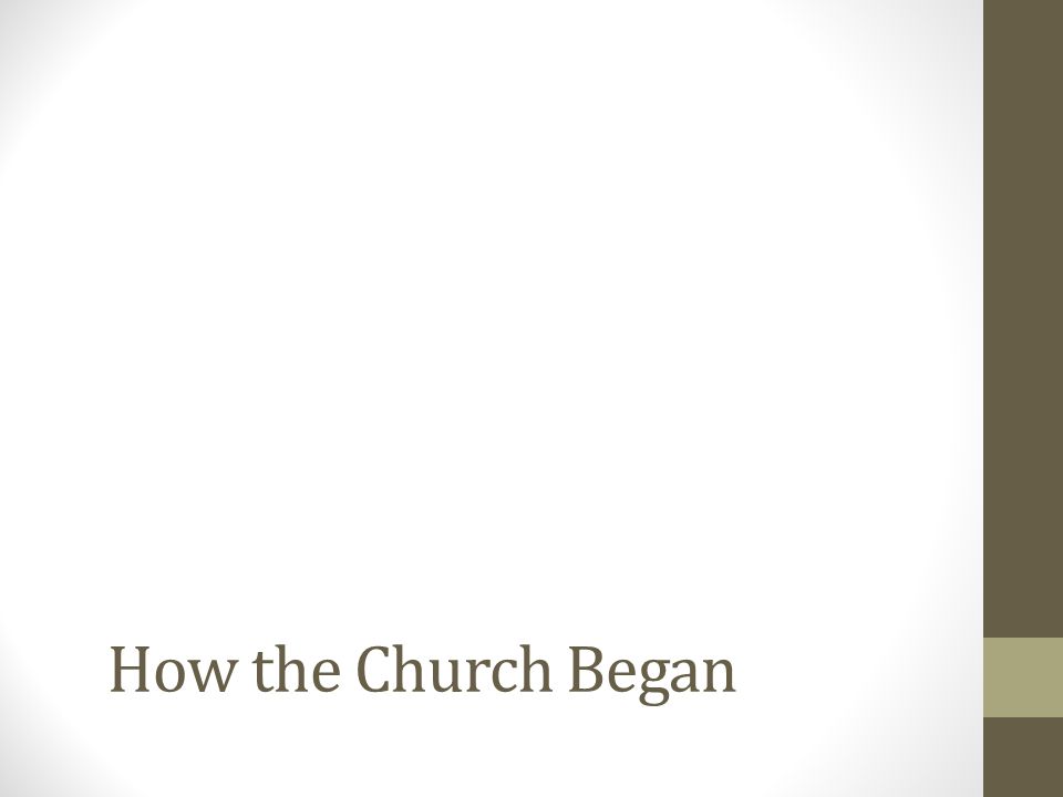 How the Church Began
