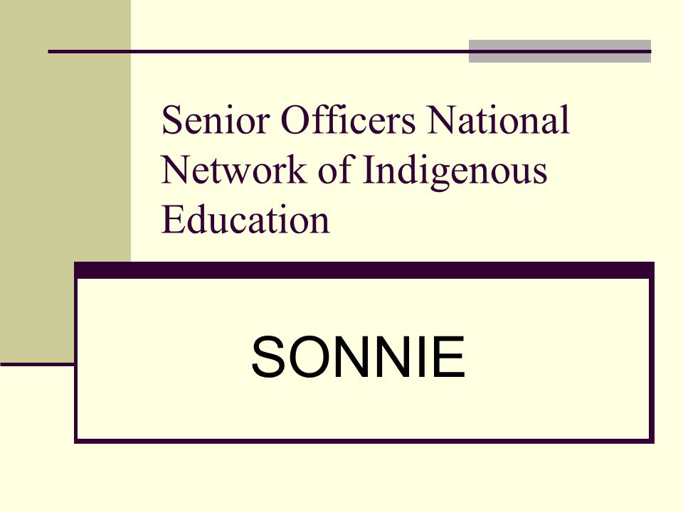SONNIE Senior Officers National Network of Indigenous Education