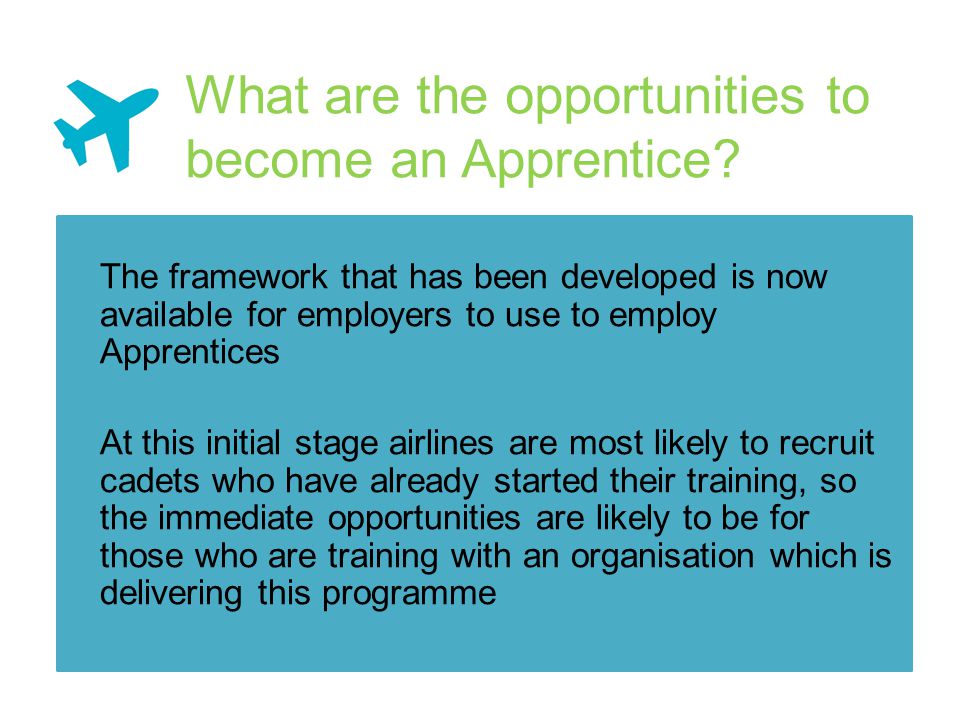 What are the opportunities to become an Apprentice.