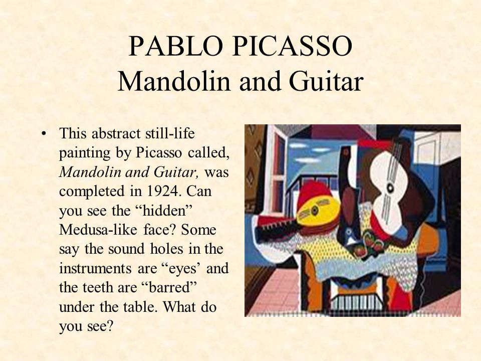 PABLO PICASSO Mandolin and Guitar This abstract still-life painting by Picasso called, Mandolin and Guitar, was completed in 1924.