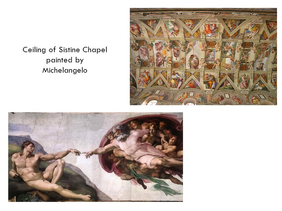Ceiling of Sistine Chapel painted by Michelangelo