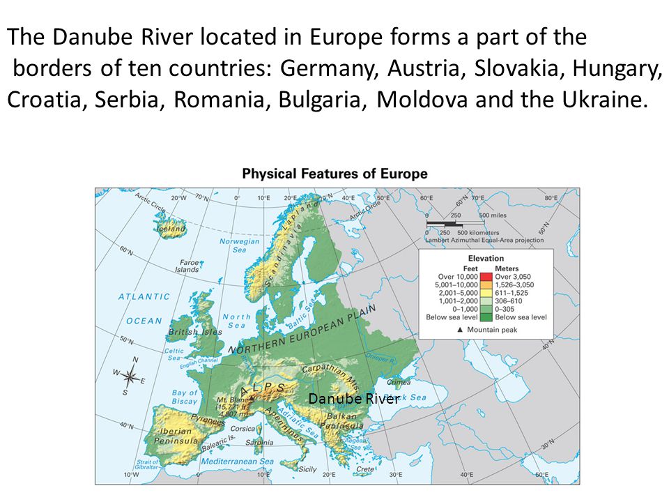 The Danube River located in Europe forms a part of the borders of ten countries: Germany, Austria, Slovakia, Hungary, Croatia, Serbia, Romania, Bulgaria, Moldova and the Ukraine.