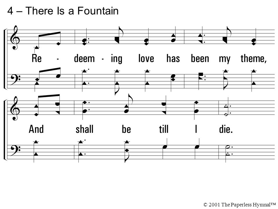 4 – There Is a Fountain © 2001 The Paperless Hymnal™