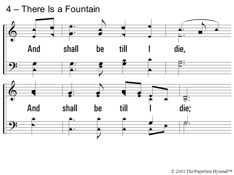 4 – There Is a Fountain © 2001 The Paperless Hymnal™