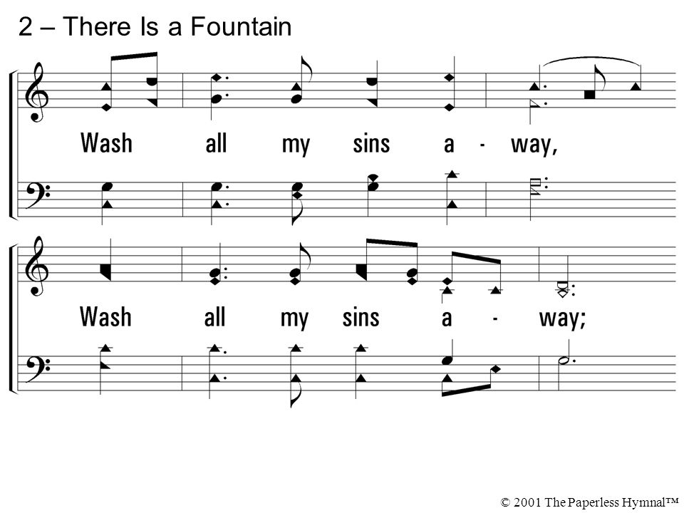 2 – There Is a Fountain © 2001 The Paperless Hymnal™